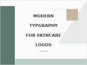 Modern Typography for Skincare Logos