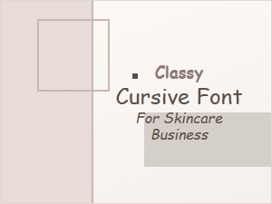 Classy Cursive Font for Skincare Business