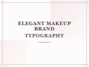 Elegant Makeup Brand Typography Tips