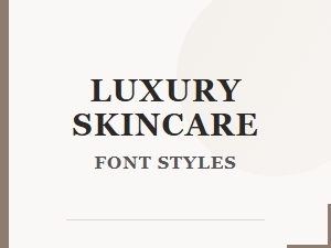 Elegant Luxury Skincare Font Styles