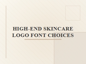 Elegant Fonts for High End Skincare Brands